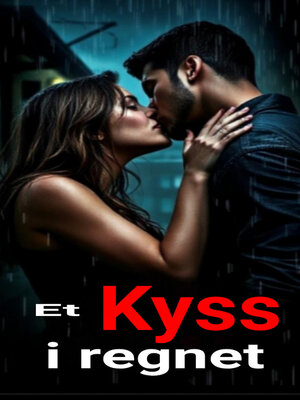 cover image of Et kyss i regnet